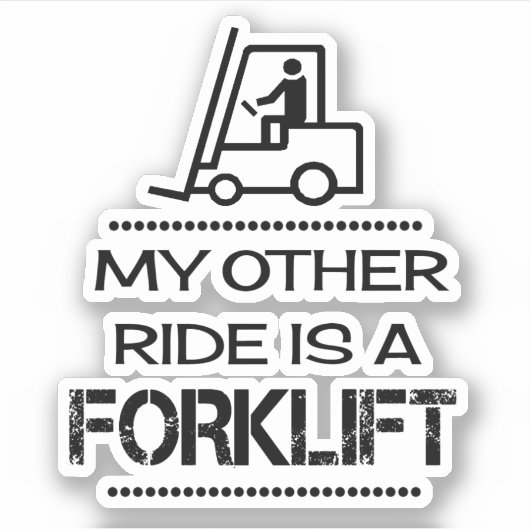 Mijn andere Ride is een vorklift Sticker (Voorkant)