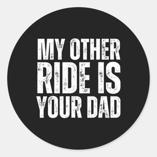 Mijn andere Ride is je vader Ronde Sticker (Voorkant)