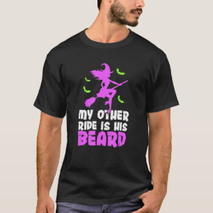 Mijn andere Ride is zijn baard heks 2022 1 T-shirt