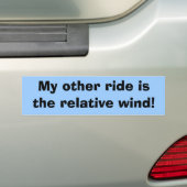 Mijn andere rit is de relatieve wind. bumpersticker (Op auto)
