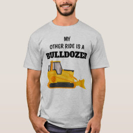 Mijn andere rit is een bulldozer t-shirt