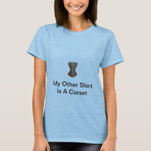 Mijn andere Shirt is een corset