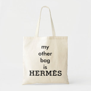 "Mijn andere tas is Hermès" Canvas Tas