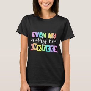 Mijn angst heeft angst Mental Health Maand T-shirt