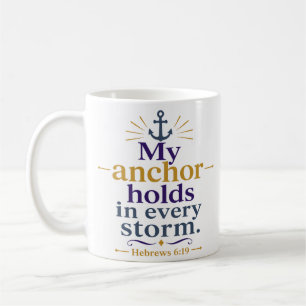 Mijn anker houdt stand in elke storm Klassieke Chr Koffiemok