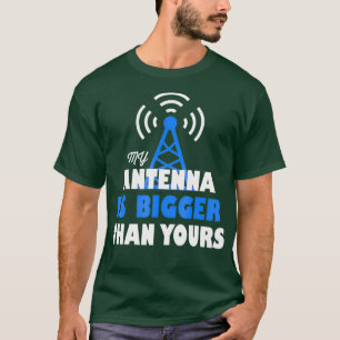 Mijn antenne is groter dan die van u - Ham Radio T-shirt