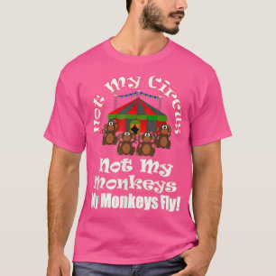 Mijn apen vliegen niet grappig. t-shirt