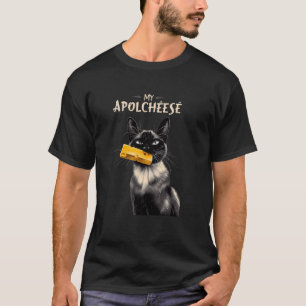 Mijn Apolocheese Stomme Kleine Siamese Siamese Kat T-shirt