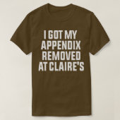 Mijn appendix is verwijderd bij Claires T-shirt (Design voorkant)