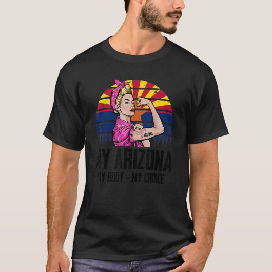 Mijn Arizona Mijn lichaam Mijn keuze is Arizona Fe T-shirt (Voorkant)