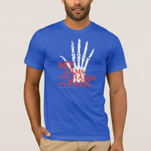 Mijn armen en handen zijn pijn t-shirt