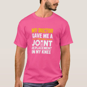 Mijn arts gaf me een gewricht grappige knie vervan t-shirt