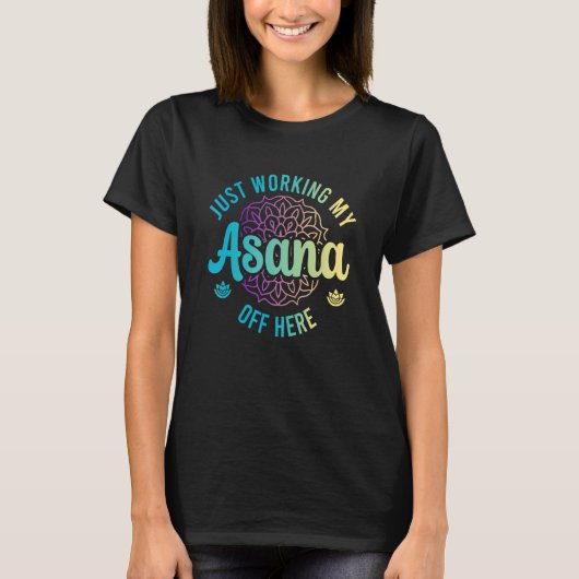 Mijn Asana hier aan het werk Ashtanga Yoga T-shirt (Voorkant)
