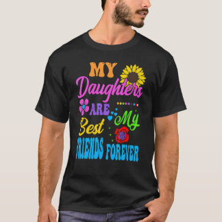 Mijn aughters zijn mijn beste vrienden voor 2 t-shirt