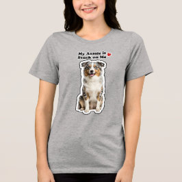Mijn Aussie Zit Vast Aan Mij Schattige Hond Liefhe Tri-Blend Shirt