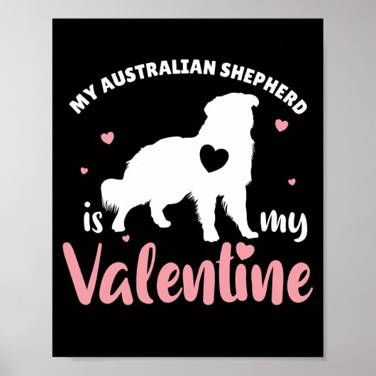 Mijn Australian Shepherd is mijn Valentijn Cute Do Poster (Voorkant)