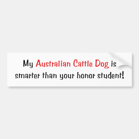 Mijn Australische kattenhond is slimmere Bumpersti Bumpersticker (Voorkant)