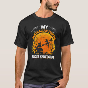 Mijn Australische Terrier Hond Rijdt Schot Shotgun T-shirt