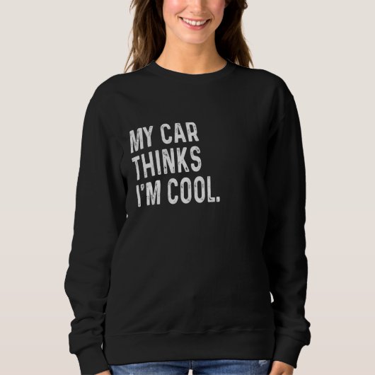 Mijn auto denkt dat ik een coole grappige garagemo trui (Voorkant)