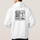 Mijn auto drink meer dan ik hoodie (Achterkant)