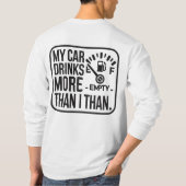 Mijn auto drink meer dan ik t-shirt (Achterkant)