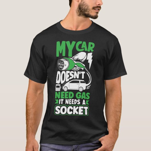 Mijn auto heeft een Socket Battery Electric Vehicl T-shirt (Voorkant)