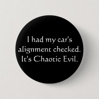 Mijn auto is Chaotic Evil Ronde Button 5,7 Cm