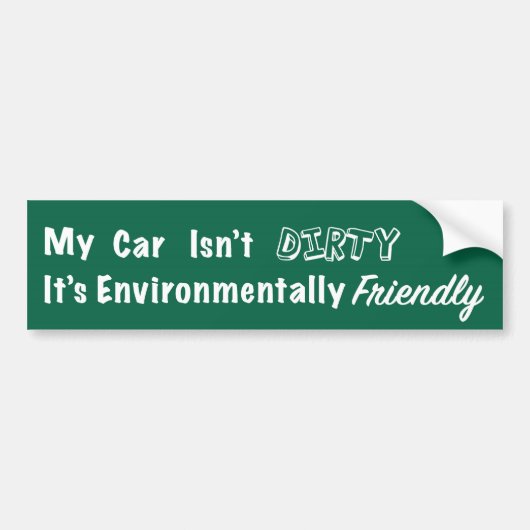 Mijn auto is niet vies, het is milieuvriendelijk bumpersticker (Voorkant)
