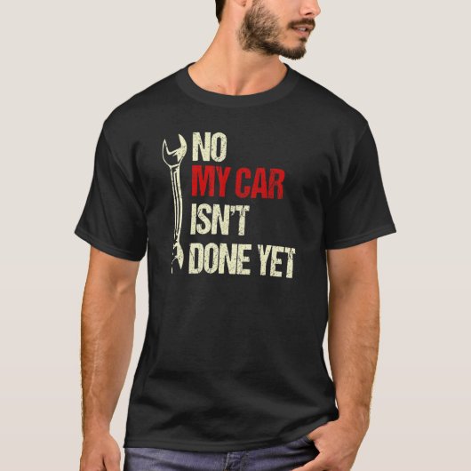 Mijn auto is nog niet klaar met gereedschap t-shirt (Voorkant)