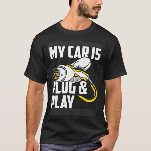Mijn auto is plug and play eigenaar van een elektr t-shirt (Voorkant)