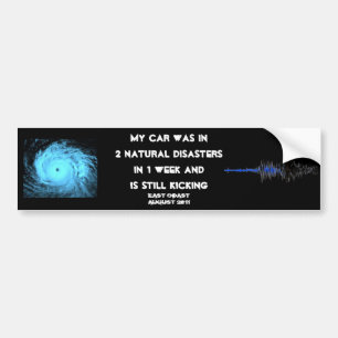 Mijn auto overleefde 2 natuurrampen in 1 week bumpersticker
