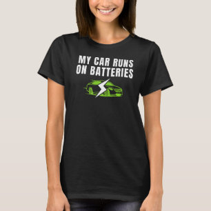 Mijn auto rijdt op batterijen rijden met elektrisc t-shirt