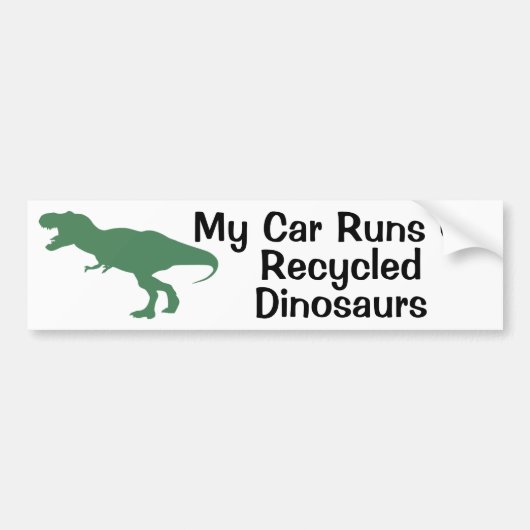 Mijn auto rijdt op gerecycleerde dinosaurusbumpers bumpersticker (Voorkant)