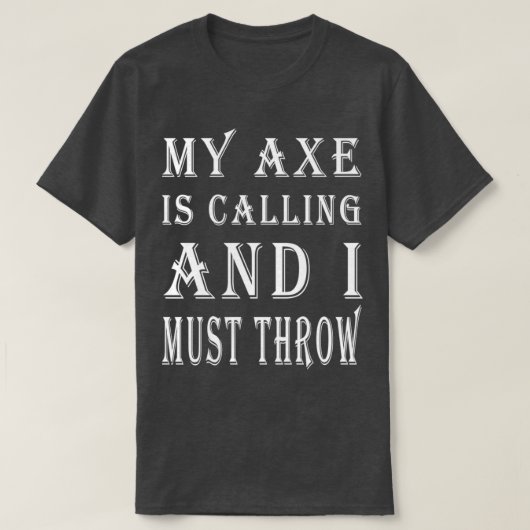 Mijn Ax roept en ik moet Ax Throeien Sa T-shirt (Design voorkant)