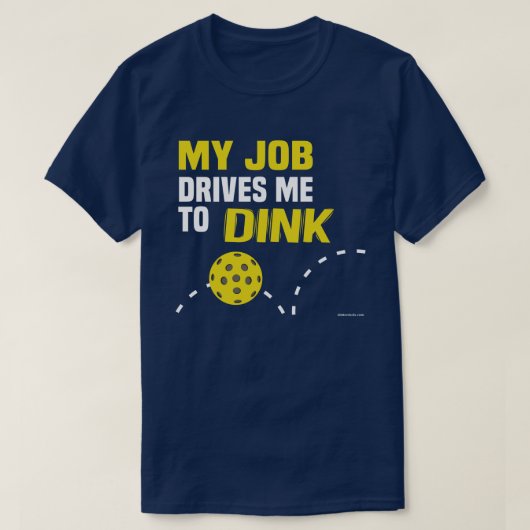 "Mijn baan drijft me naar de goot" Pickleball Shir T-shirt (Design voorkant)