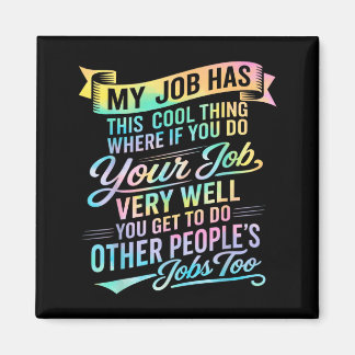Mijn Baan Heeft Deze Coole Ding Fun Workplace Quot Magneet