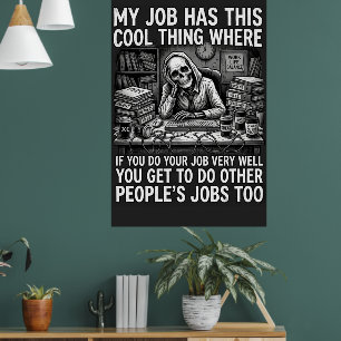 Mijn baan heeft dit coole iets waarbij als je je b poster