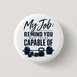 Mijn baan herinnert je eraan waar je toe in staat ronde button 3,2 cm