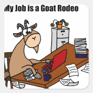 Mijn baan is een Goat Rodeo-ontwerp Vierkante Sticker