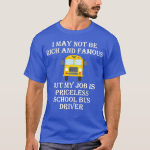 Mijn baan is een postrijloze schoolbus, klassieke t-shirt