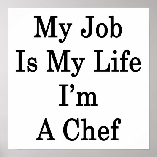 Mijn baan is mijn leven... ik ben een Chef Poster (Voorkant)