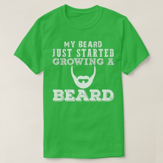 Mijn baard begint net een baard te kweken t-shirt (Design voorkant)
