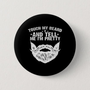 Mijn baard en zeg me dat ik  vaderdag ben ronde button 5,7 cm