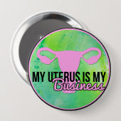 Mijn baarmoeder is mijn bedrijf ronde button 4,0 cm (Voorkant /achterkant)