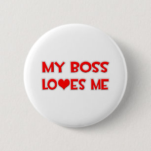 Mijn baas houdt van me ronde button 5,7 cm