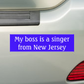 Mijn baas is een zanger uit New Jersey Bumpersticker (Op auto)