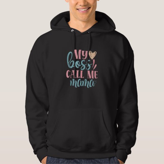 Mijn baas noemt me mama mama hoodie (Voorkant)