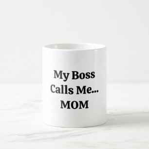 Mijn baas noemt me mama Moederdag Koffiemok