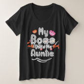 Mijn baas noemt me tante grote maat t-shirt (Design voorkant)