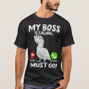 Mijn baas noemt Parrot Bird paraplu kaketoe T-shirt